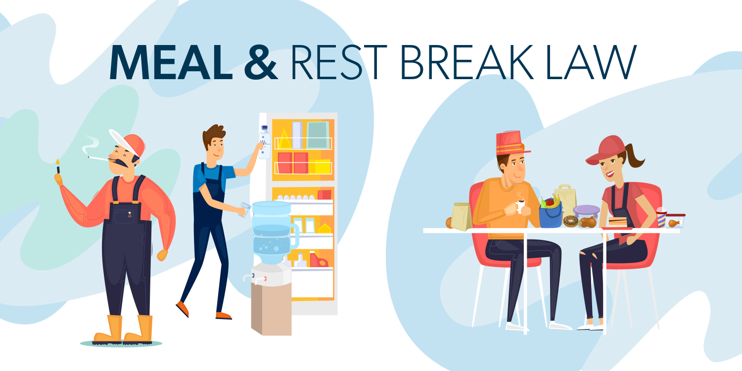 California Meal and Rest Break Laws - Drew Lewis, PC - Employment Lawyers in Menlo Park ...